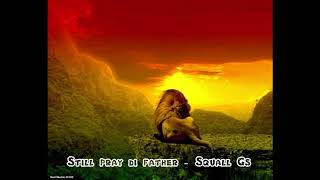 Still pray - Squall Gs (Waking up Mixtape)