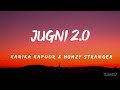 JUGNI 2.0 (Lyrics) - Kanika Kapoor Ft. Mumzy Stranger 🎵