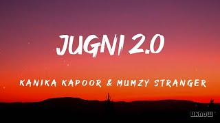 JUGNI 20 (Lyrics) - Kanika Kapoor Ft Mumzy Strange