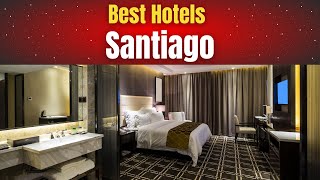 Best Hotels in Santiago