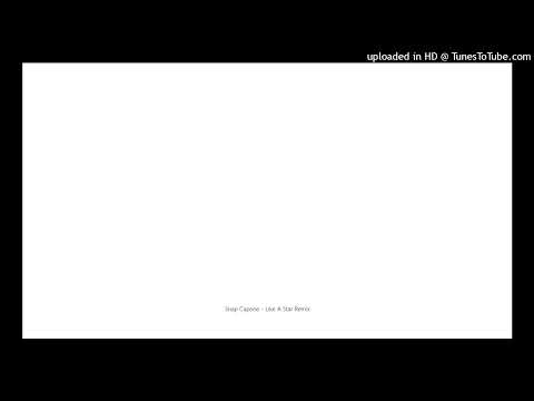 Snap Capone - Like A Star Remix