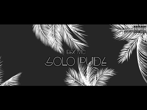 Solo Pude💯 - Bex Mc - (Prod.Dj Neo Epdr)