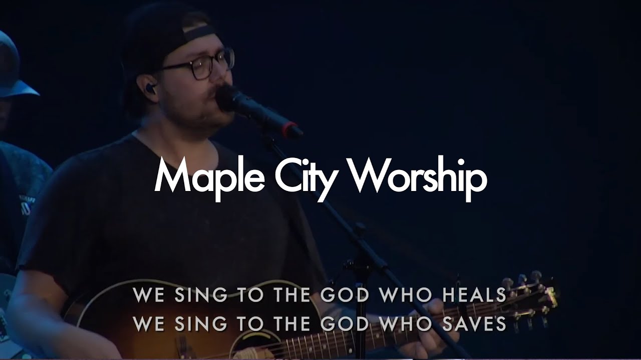 House of the Lord | Maple City Worship