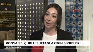KONYA Selçuklu sultanlarının sikkeleri ‘Darü’l-Mülk’ sergisinde