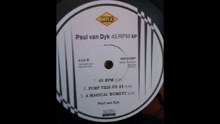 Paul van Dyk – 45 RPM - Magical moment