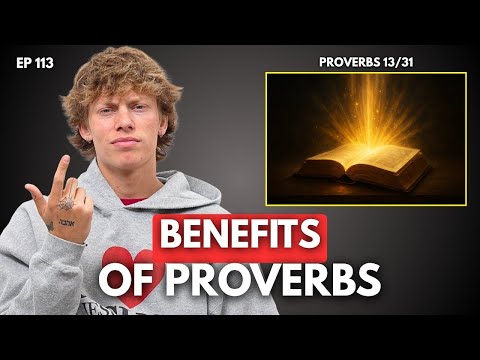 Proverbs Series Chapter 13 (EP 113)