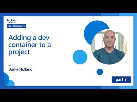 Adding a dev container to a project [3 of 8] | Beginner's Series to: Dev Containers