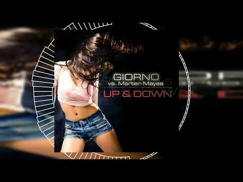 Giorno vs. Marten Mayes - Up & Down // HANDS UP // DANCECLUSIVE