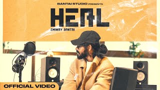 EMIWAY - HEAL (PROD BY EMIWAY BANTAI) (OFFICIAL MU