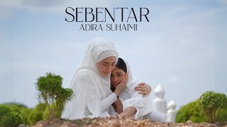 Download lagu Adira Suhaimi - Sebentar mp3
