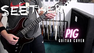 Seether - Pig (Guitar Cover)