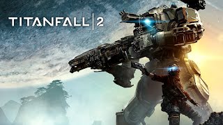 First Hours of Titanfall 2