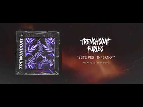TRENCHCOAT FURIES: Lil Ed x F!re - "Sete Pés // Inferno" [Семь футов // ад]