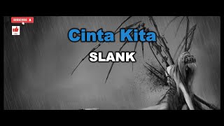 Download lagu Karaoke SLANK Cinta Kita mp3 Download lagu Karaoke SLANK Cinta Kita mp3