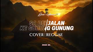Download lagu SA BERJALAN KE GUNUNG GUNUNG | COVER REGGAE | BY BA14 #reggae #music #coversong  mp3
