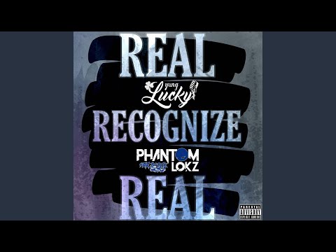Real Recognize Real (feat. Phantomlokz)