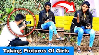 Taking Pictures Of Cute Girls Prank | Prakash Peswani |