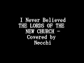 I Never Believed - THE LORDS OF THE NEW CHURCH (Coverd by Necchi)