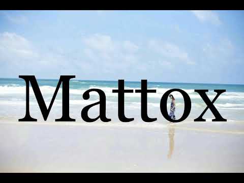 How To Pronounce Mattox🌈🌈🌈🌈🌈🌈Pronunciation Of Mattox
