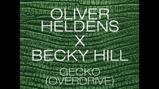 Oliver Heldens x Becky Hill - Gecko Overdrive (Extended Mix) HD