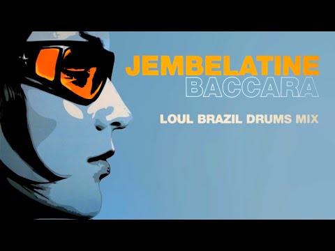 Jembelatine – Baccara (Loul Brazil Drums Mix) - (2004)