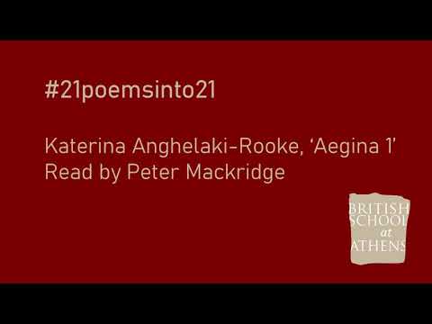 Katerina Anghelaki-Rooke ‘Aegina 1’ read by Peter Mackridge