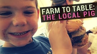 Farm to Table Series: The Local Pig