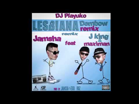 Jamsha ft. J King y Maximan (Lesbiana) remix