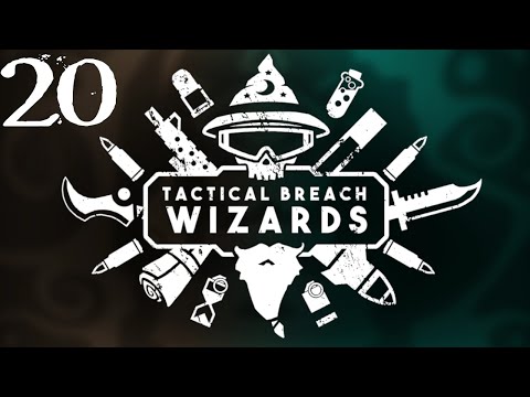 SB Plays Tactical Breach Wizards 20 - Somnambulism