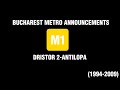 Bucharest Metro Announcements Line 1 Part 1 DRISTOR 2 ANTILOPA