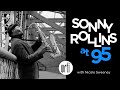 Sonny Rollins at 95 | Nicole Sweeney