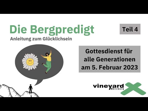 Die Bergpredigt Teil 4 - Anleitung zum Glücklichsein #Vineyard #Gottesdienst #Predigt