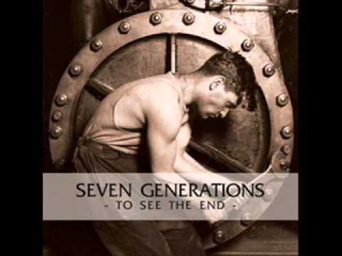 7 Generations - To See the End [2008]