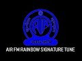 AIR FM RAINBOW SIGNATURE TUNE