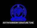 AIR FM RAINBOW SIGNATURE TUNE