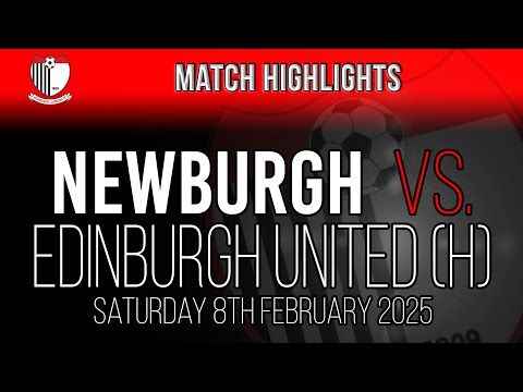 Newburgh vs. Edinburgh United - 08/02/25