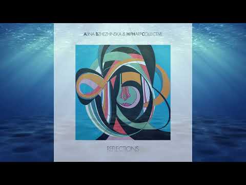 Alina Bzhezhinska & HipHarpCollective   Meditation