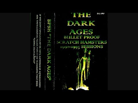 Bullet Proof Scratch Hamsters – The Dark Ages [1996]