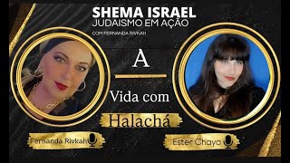 ESTER CHAYA: A VIDA COM A HALACHÁ #94