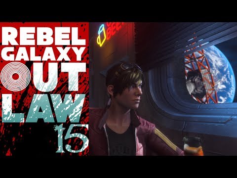 SB Plays Rebel Galaxy Outlaw 15 - Too Many Systems
