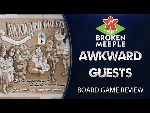 Awkward Guests Review - The Broken Meeple