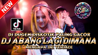 Download lagu DJ DUGEM DISKOTIK PALING GACOR !! ABANG LAGI DIMANA X MENGAPA INI TERJADI | DJ REMIX FULL BASS mp3