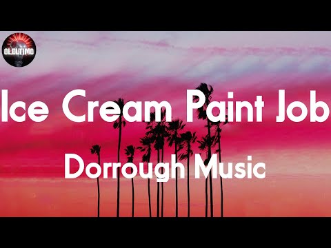 Dorrough Music - Ice Cream Paint Job 📝Lyrics