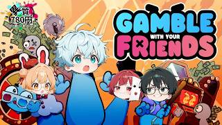 【 Gamble With Your Friends 】異質780円のメンバーでオンラインでカジノする放送✧*｡٩(ˊᗜˋ*)و✧*｡