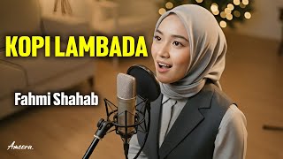 Download lagu KOPI LAMBADA - FAHMI SHAHAB | Reggae Cover by Ameera mp3 Download lagu KOPI LAMBADA - FAHMI SHAHAB | Reggae Cover by Ameera mp3
