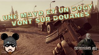 UNE MAYO ET UN DOGY SONT SUR DOUANES - Episode 21
