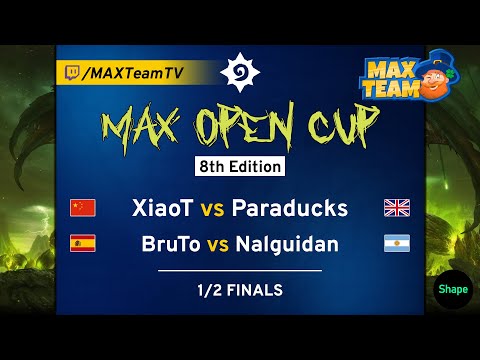 MAX Open Cup 8 1/2 finals - XiaoT vs Paraducks + BruTo vs Nalguidan - Casted by MAX + Rami94