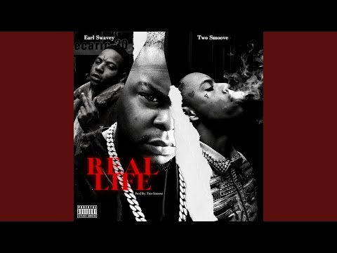Real Life (feat. Earl Swavey)