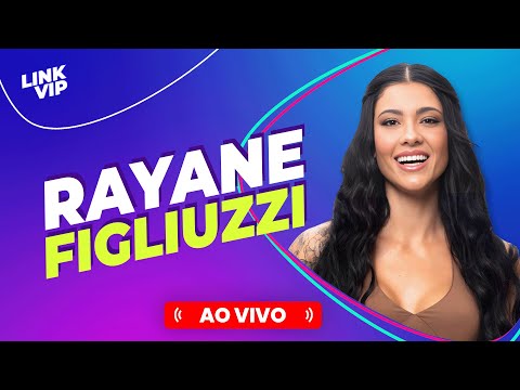 🟣 ENTREVISTA EXCLUSIVA: RAYANE FIGLIUZZI | LINK VIP