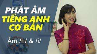 Phát âm tiếng Anh cơ bản - Tập 1: Âm /i:/ & /i/ [Phát âm tiếng Anh chuẩn #1] - Bảng phiên âm IPA